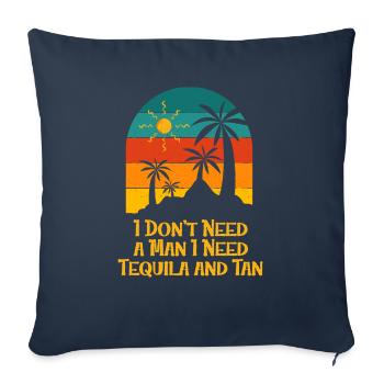 Need Tequila and Tan Summer Sunbathing Tropical - Sofa pillowcase 17,3'' x 17,3'' (45 x 45 cm) - navy - Front