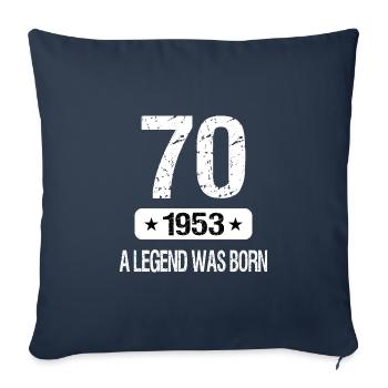 70th Birthday 1953 A LEGEND WAS BORN - Sofa pillowcase 17,3'' x 17,3'' (45 x 45 cm) - navy - Front