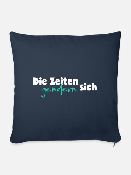 Satire Spruch - Die Zeiten gendern sich 2 - Sofakissenbezug 45 x 45 cm - Navy