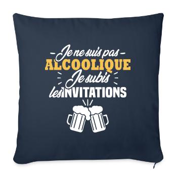 Je ne suis pas alcoolique je subis les invitations - Housse de coussin décorative 45 x 45 cm - bleu marine - Devant