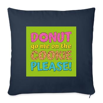 Donut aller sur le cookie s'il vous plaît vert - Housse de coussin décorative 45 x 45 cm - bleu marine - Devant