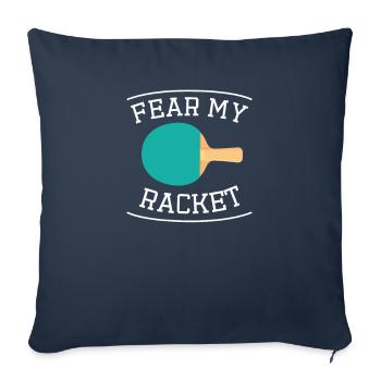 Fear My Racket PingPong Table Tennis Sport Racket - Sofa pillowcase 17,3'' x 17,3'' (45 x 45 cm) - navy - Front