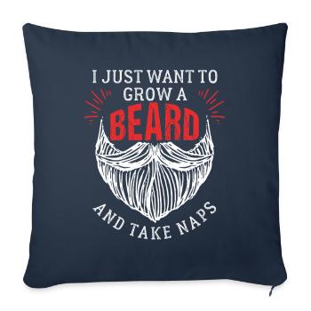 I Just Want To Grow A Beard Funny Gift - Sofakissenbezug 45 x 45 cm - Navy - Vorne