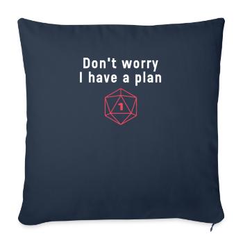 Ne vous inquiétez pas J’ai un plan de jeu de rôle Dés - Housse de coussin décorative 45 x 45 cm - bleu marine - Devant