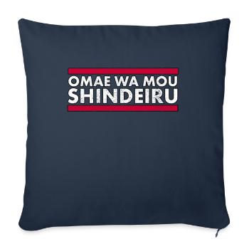Omae Wa Mou Shindeiru Anime Merch Otaku Anime Memes - Sofa pillowcase 17,3'' x 17,3'' (45 x 45 cm) - navy - Front