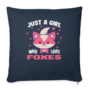 Cute Fox Fox - Just A Girl Who Loves Foxes - Sofa pillowcase 17,3'' x 17,3'' (45 x 45 cm) - navy - Front
