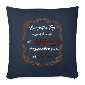 Kakao Schoko Geschenke Jeden Tag Schokolade Essen - Sofakissenbezug 45 x 45 cm - Navy - Vorne