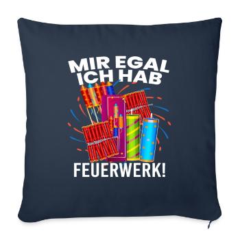 Mir Egal Ich Hab Feuerwerk! Silvester - Sofakissenbezug 45 x 45 cm - Navy - Vorne