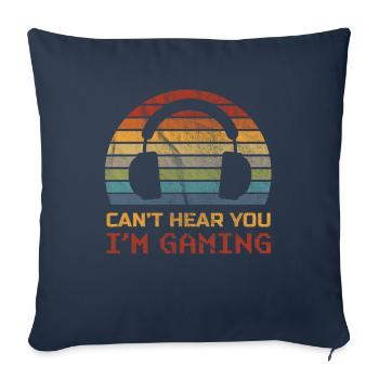Je ne t'entends pas, je joue un cadeau de joueur rétro - Housse de coussin décorative 45 x 45 cm - bleu marine - Devant