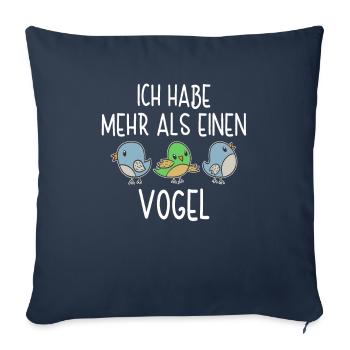 Ich Habe Mehr Als Einen Vogel Vogelfreund Vögel - Sofakissenbezug 45 x 45 cm - Navy - Vorne