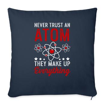 Atom Make Up Everything Physik Physiker Geschenk - Sofakissenbezug 45 x 45 cm - Navy - Vorne