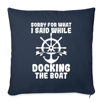 Désolé dit amarrage du bateau Voile Voilier Bateau - Housse de coussin décorative 45 x 45 cm - bleu marine - Devant