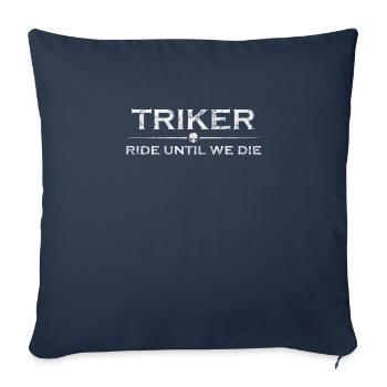 Ride until we die - Triker - Sofa pillowcase 17,3'' x 17,3'' (45 x 45 cm) - navy - Front