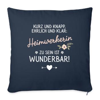 Geschenk Heimwerkerin sein ist Wunderbar Spruch - Sofakissenbezug 45 x 45 cm - Navy - Vorne
