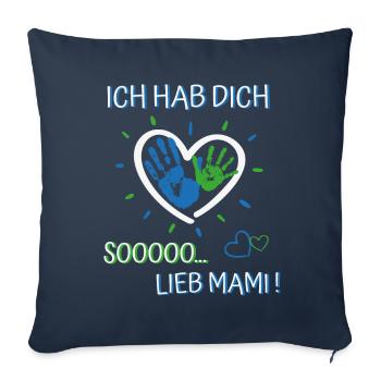 Ich hab dich lieb Mama- für Jungen und Mädchen - Sofakissenbezug 45 x 45 cm - Navy - Vorne