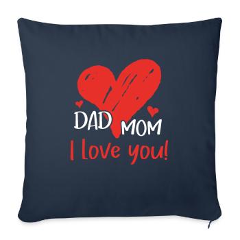Dad Mom I Love You Parents Paternity Motherhood - Sofa pillowcase 17,3'' x 17,3'' (45 x 45 cm) - navy - Front