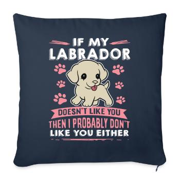 Dog saying Labrador design for dog lovers - Sofa pillowcase 17,3'' x 17,3'' (45 x 45 cm) - navy - Front