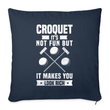 Croquet Not Fun Makes Look Rich Croquet Game Sport - Sofa pillowcase 17,3'' x 17,3'' (45 x 45 cm) - navy - Front