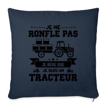 fan de tracteur | Je ne ronfle pas, je rêve. - Housse de coussin décorative 45 x 45 cm - bleu marine - Devant