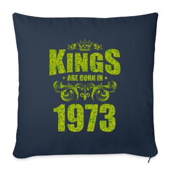 kings are born 1973 - Sofa pillowcase 17,3'' x 17,3'' (45 x 45 cm) - navy - Front