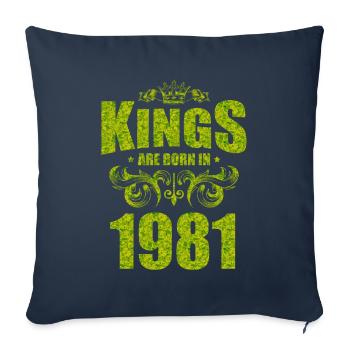 kings are born 1981 - Sofa pillowcase 17,3'' x 17,3'' (45 x 45 cm) - navy - Front