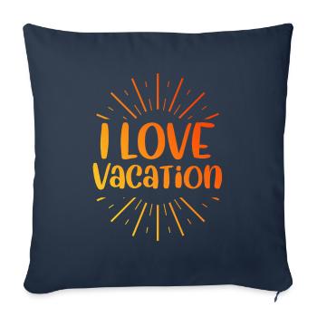 I love holidays - Sofa pillowcase 17,3'' x 17,3'' (45 x 45 cm) - navy - Front