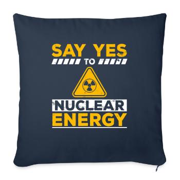 Oui à l’énergie nucléaire - Énergie nucléaire Nucléaire - Housse de coussin décorative 45 x 45 cm - bleu marine - Devant