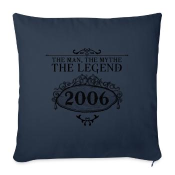 2006| Die Legende seit 2006 Geburtstag - Sofakissenbezug 45 x 45 cm - Navy - Vorne