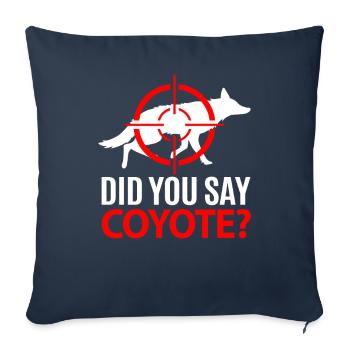 Coyote Hunting Coyote Hunting Gift - Sofa pillowcase 17,3'' x 17,3'' (45 x 45 cm) - navy - Front