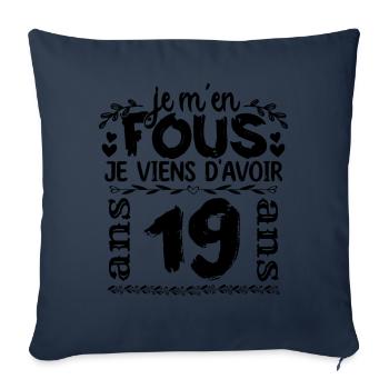 J’ai 19 ans | Je m'en fous j'ai 19 ans - Housse de coussin décorative 45 x 45 cm - bleu marine - Devant
