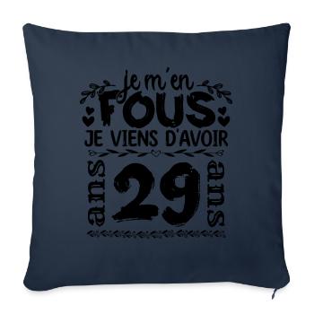 J’ai 29 ans | Je m'en fous j'ai 29 ans - Housse de coussin décorative 45 x 45 cm - bleu marine - Devant