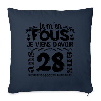J’ai 28 ans | Je m'en fous j'ai 28 ans - Housse de coussin décorative 45 x 45 cm - bleu marine - Devant