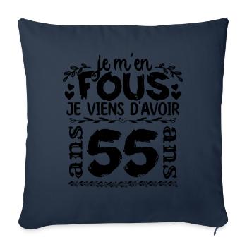 J’ai 55 ans | Je m'en fous j'ai 55 ans - Housse de coussin décorative 45 x 45 cm - bleu marine - Devant