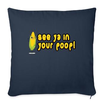 See Ya In Your Poop! Corn poop - Sofa pillowcase 17,3'' x 17,3'' (45 x 45 cm) - navy - Front