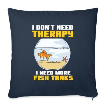 Pas de thérapie J’ai besoin de plus d’aquariums aquarium - Housse de coussin décorative 45 x 45 cm - bleu marine - Devant