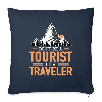 Don't Be A Tourist Be A Traveler Travel Lovers - Sofa pillowcase 17,3'' x 17,3'' (45 x 45 cm) - navy - Front