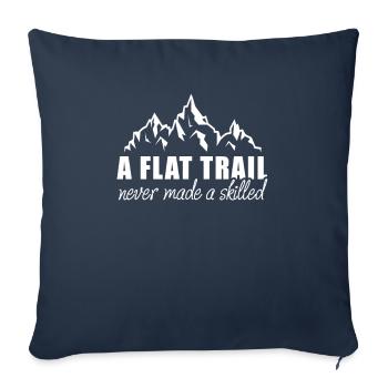 A Flat Trail Never Made A Skilled Hike - Sofa pillowcase 17,3'' x 17,3'' (45 x 45 cm) - navy - Front