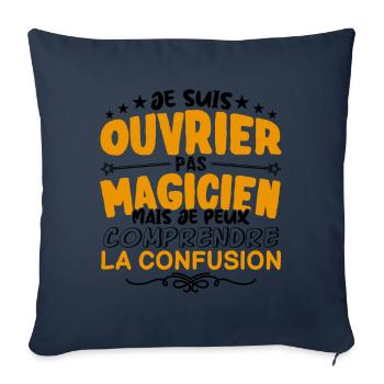 Ouvrier pas Magicien | le Meilleur Ouvrier cadeau - Housse de coussin décorative 45 x 45 cm - bleu marine - Devant