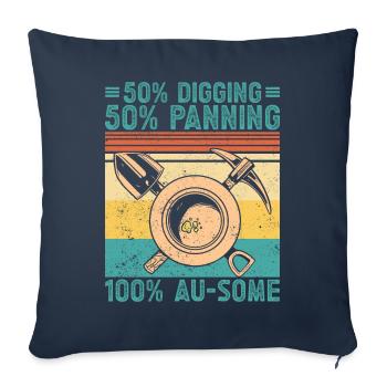 Funny gold panning 50% Digging 50% Digging 100% - Sofa pillowcase 17,3'' x 17,3'' (45 x 45 cm) - navy - Front