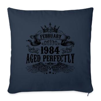 1984 | Februar Aged Perfectly 1984 Geburtstagsgeschenk - Sofakissenbezug 45 x 45 cm - Navy - Vorne