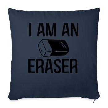 I am an eraser - Sofa pillowcase 17,3'' x 17,3'' (45 x 45 cm) - navy - Front