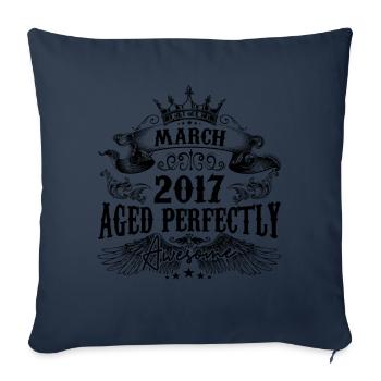 2017 | March Aged Perfectly 2017 birthday gift - Sofa pillowcase 17,3'' x 17,3'' (45 x 45 cm) - navy - Front