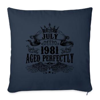 1981 | Juli Aged Perfectly 1981 Geburtstagsgeschenk - Sofakissenbezug 45 x 45 cm - Navy - Vorne