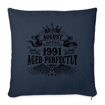 1991 | August Aged Perfectly 1991 Geburtstagsgeschenk - Sofakissenbezug 45 x 45 cm - Navy - Vorne