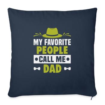 Father's Day My favorite people call me dad dad dad - Sofa pillowcase 17,3'' x 17,3'' (45 x 45 cm) - navy - Front