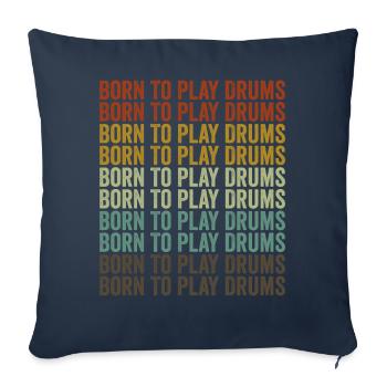 Born To Play Drums Drummer Drummer Schla - Sofa pillowcase 17,3'' x 17,3'' (45 x 45 cm) - navy - Front