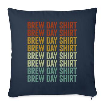 Brew Day Shirt Craft Beer Lover Beer Breweries Day - Sofa pillowcase 17,3'' x 17,3'' (45 x 45 cm) - navy - Front