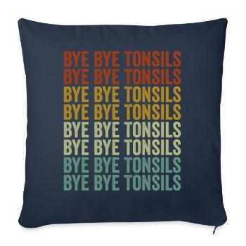 Bye Bye amygdales amygdalite ablation - Housse de coussin décorative 45 x 45 cm - bleu marine - Devant