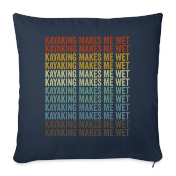 Le kayak me rend mouillé Amateur de kayak plus frais - Housse de coussin décorative 45 x 45 cm - bleu marine - Devant