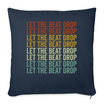 Let The Beat Drop DJ Disc Jockey Beat DJ Mixer - Sofa pillowcase 17,3'' x 17,3'' (45 x 45 cm) - navy - Front